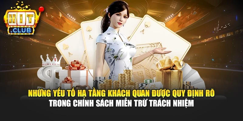 Những yếu tố hạ tầng khách quan được quy định rõ trong chính sách miễn trừ trách nhiệm