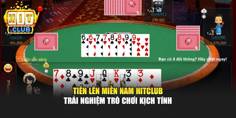Tiến Lên Miền Nam Hitclub – Trải Nghiệm Trò Chơi Kịch Tính